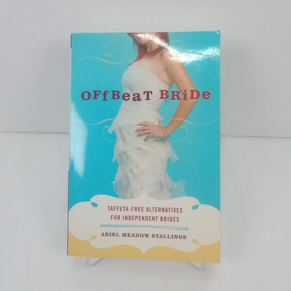 Offbeat Bride Book Alternative Wedding Guide for Indie Brides - Picture 1 of 7